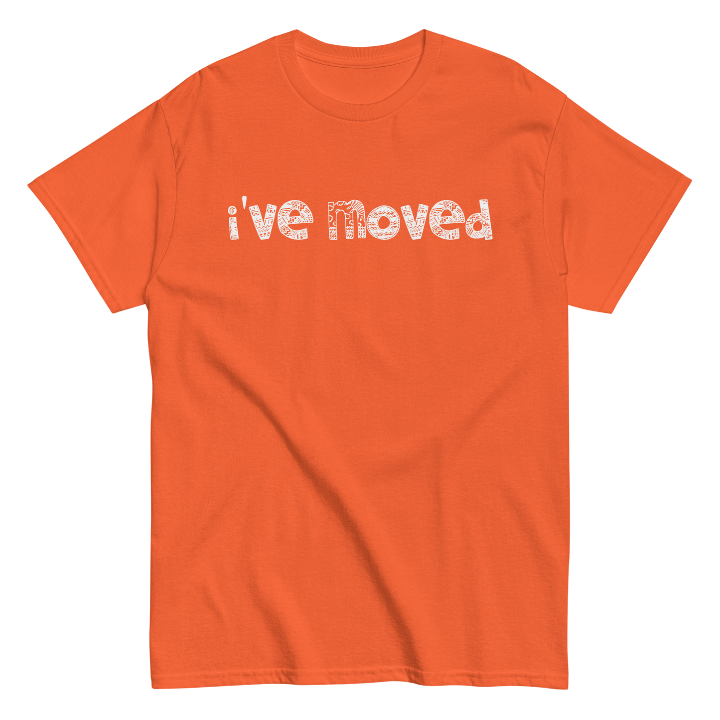 I've Moved T-Shirt